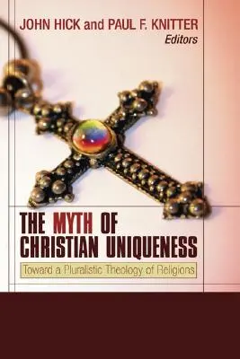 Der Mythos der christlichen Einzigartigkeit - The Myth of Christian Uniqueness