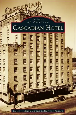 Hotel Kaskadeur - Cascadian Hotel
