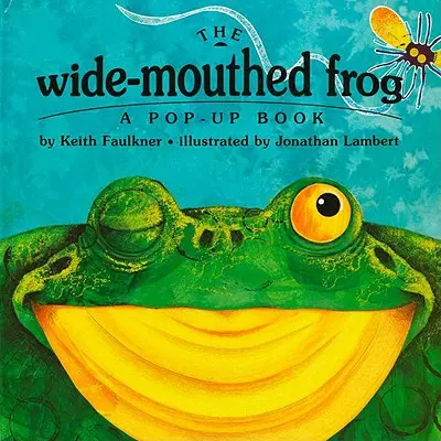 Der breitmäulige Frosch: Ein Pop-Up-Buch - The Wide-Mouthed Frog: A Pop-Up Book