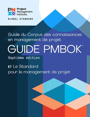 Ein Leitfaden zum Project Management Body of Knowledge (Pmbok(r) Guide) - Siebte Auflage und der Standard für das Projektmanagement - A Guide to the Project Management Body of Knowledge (Pmbok(r) Guide) - Seventh Edition and the Standard for Project Management