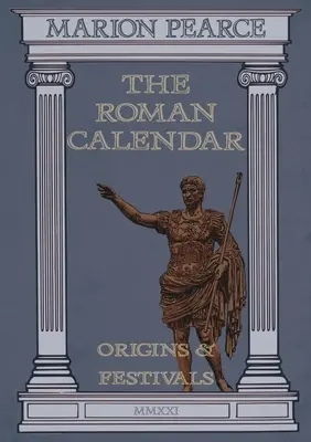 Der römische Kalender: Ursprünge und Feste - The Roman Calendar: Origins & Festivals