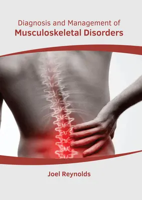 Diagnose und Management von Muskel-Skelett-Erkrankungen - Diagnosis and Management of Musculoskeletal Disorders