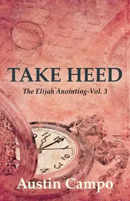 Take Heed Band 3: Die Elias-Salbung - Take Heed Volume 3: The Elijah Annointing