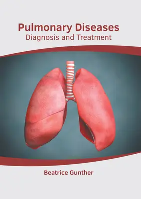 Lungenkrankheiten: Diagnose und Behandlung - Pulmonary Diseases: Diagnosis and Treatment