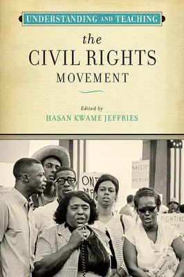 Die Bürgerrechtsbewegung verstehen und lehren - Understanding and Teaching the Civil Rights Movement