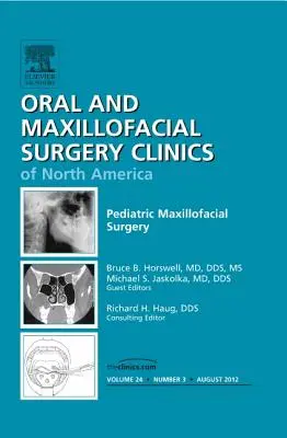 Pediatric Maxillofacial Surgery, eine Ausgabe von Oral and Maxillofacial Surgery Clinics, 24 - Pediatric Maxillofacial Surgery, an Issue of Oral and Maxillofacial Surgery Clinics, 24