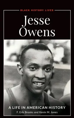Jesse Owens: Ein Leben in der amerikanischen Geschichte - Jesse Owens: A Life in American History