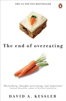 End of Overeating - Kontrolle über unseren unstillbaren Appetit übernehmen - End of Overeating - Taking control of our insatiable appetite