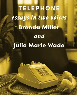 Telefon: Essays in zwei Stimmen - Telephone: Essays in Two Voices