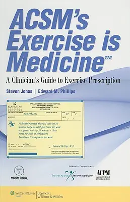 Acsm's Exercise Is Medicine(tm): Ein Leitfaden für Kliniker zur Verschreibung von Sportübungen - Acsm's Exercise Is Medicine(tm): A Clinician's Guide to Exercise Prescription