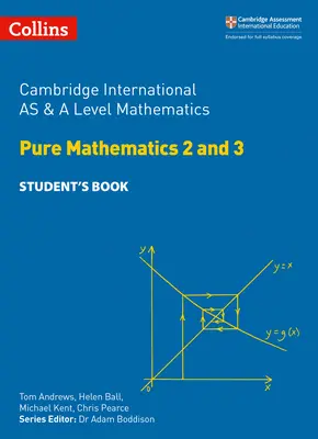 Cambridge International as and a Level Mathematik Reine Mathematik 2 und 3 Schülerbuch - Cambridge International as and a Level Mathematics Pure Mathematics 2 and 3 Student Book