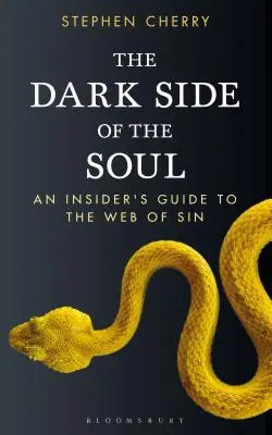 Die dunkle Seite der Seele: Ein Insiderführer durch das Netz der Sünde - The Dark Side of the Soul: An Insider's Guide to the Web of Sin