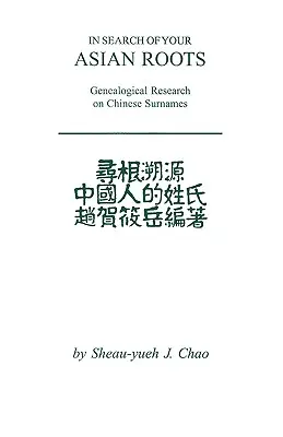 Auf der Suche nach Ihren asiatischen Wurzeln: Genealogische Ressourcen zu chinesischen Nachnamen - In Search of Your Asian Roots: Genealogical Resources on Chinese Surnames