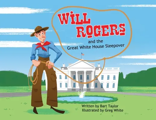 Will Rogers und die große Übernachtung im Weißen Haus - Will Rogers and the Great White House Sleepover