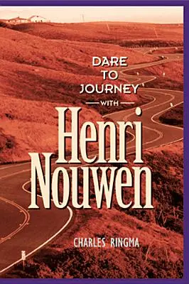 Wagen Sie eine Reise mit Henri Nouwen - Dare to Journey with Henri Nouwen