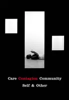 Pflege | Ansteckung | Gemeinschaft - Selbst & Andere - Care | Contagion | Community - Self & Other