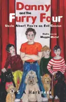 Danny und die pelzigen Vier: Onkel Albert Du bist ein böses Genie - Danny and The Furry Four: Uncle Albert You're an Evil Genius