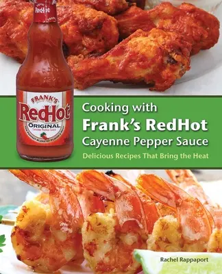 Kochen mit Frank's Redhot Cayennepfeffer-Sauce: Köstliche Rezepte, die es in sich haben - Cooking with Frank's Redhot Cayenne Pepper Sauce: Delicious Recipes That Bring the Heat