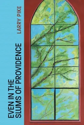 Selbst in den Slums von Providence - Even in the Slums of Providence