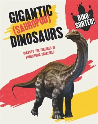 Dino-Sortiert! Gigantische (Sauropoden) Dinosaurier - Dino-Sorted!: Gigantic (Sauropod) Dinosaurs