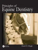 Grundlagen der Pferdezahnheilkunde (O Klugh David (Equine Dental Associates Newberg Oregon USA)) - Principles of Equine Dentistry (O Klugh David (Equine Dental Associates Newberg Oregon USA))