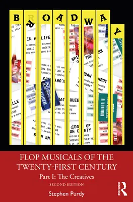 Flop-Musicals des einundzwanzigsten Jahrhunderts: Teil I: Die Kreativen - Flop Musicals of the Twenty-First Century: Part I: The Creatives