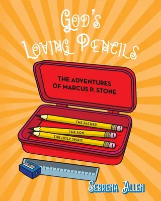 Gottes liebende Bleistifte: Die Abenteuer des Marcus P. Stone - God's Loving Pencils: The Adventures of Marcus P. Stone