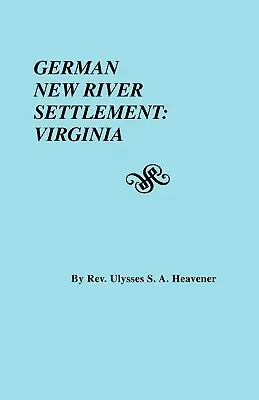 Deutsche New River Siedlung: Virginia - German New River Settlement: Virginia