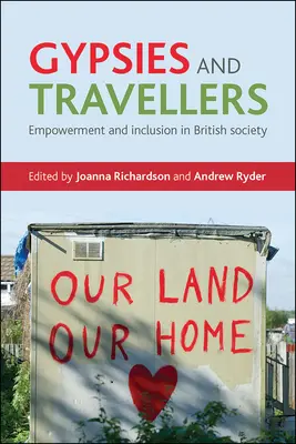 Zigeuner und Fahrende: Empowerment und Inklusion in der britischen Gesellschaft - Gypsies and Travellers: Empowerment and Inclusion in British Society