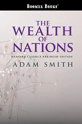 Der Reichtum der Nationen in gekürzter Form - The Wealth of Nations abridged