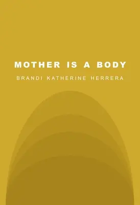 Die Mutter ist ein Körper - Mother Is a Body