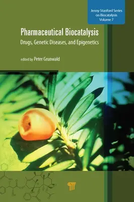 Pharmazeutische Biokatalyse: Arzneimittel, genetische Krankheiten und Epigenetik - Pharmaceutical Biocatalysis: Drugs, Genetic Diseases, and Epigenetics