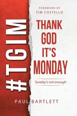 Gott sei Dank ist es Montag: Das Wochenende ist nicht genug - Thank God It's Monday: The Weekend Is Not Enough