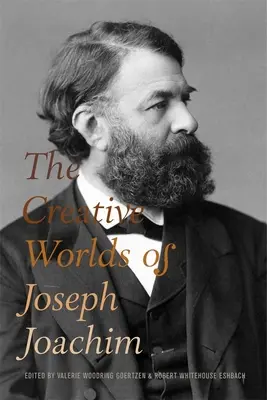 Die kreativen Welten von Joseph Joachim - The Creative Worlds of Joseph Joachim