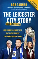 Leicester City Story - Fünf Jahre danach - Leicester City Story - Five Years On