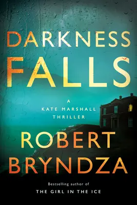 Finsternis fällt: Ein Kate Marshall-Thriller - Darkness Falls: A Kate Marshall Thriller