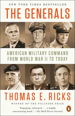 Die Generäle: Die amerikanische Militärführung vom Zweiten Weltkrieg bis heute - The Generals: American Military Command from World War II to Today