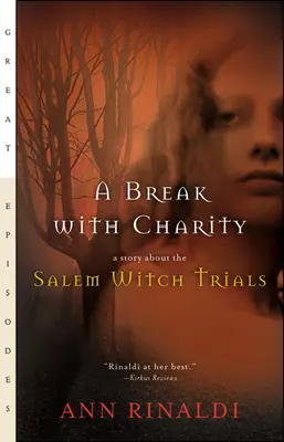 Ein Bruch mit der Nächstenliebe: Eine Geschichte über die Salemer Hexenprozesse - A Break with Charity: A Story about the Salem Witch Trials