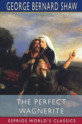 Die perfekte Wagnerin (Esprios-Klassiker) - The Perfect Wagnerite (Esprios Classics)