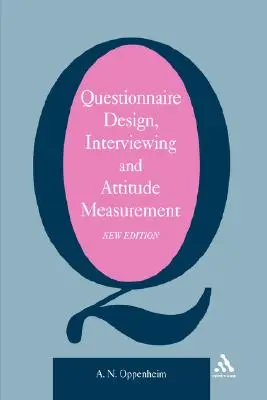 Fragebogendesign, Befragung und Einstellungsmessung - Questionnaire Design, Interviewing and Attitude Measurement