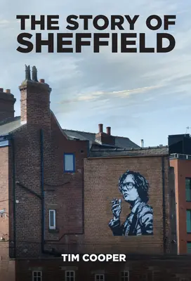 Die Geschichte von Sheffield - Story of Sheffield