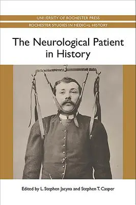 Der neurologische Patient in der Geschichte - The Neurological Patient in History