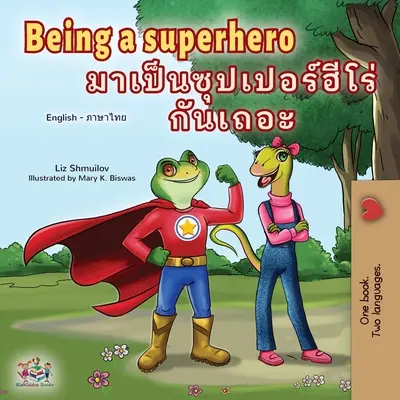 Being a Superhero (Englisch Thailändisches Kinderbuch) - Being a Superhero (English Thai Children's Book)