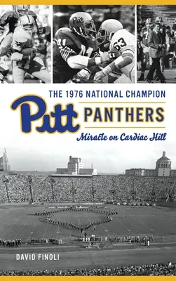 1976 Nationaler Meister Pitt Panthers: Das Wunder von Cardiac Hill - 1976 National Champion Pitt Panthers: Miracle on Cardiac Hill