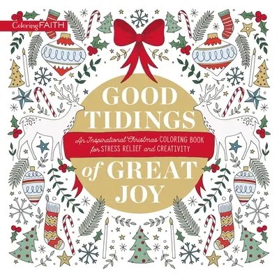 Gute Nachricht zu Weihnachten: Ein inspirierendes Malbuch für Stressabbau und Kreativität - Good Tidings at Christmas: An Inspirational Coloring Book for Stress Relief and Creativity