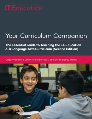 Ihr Curriculum Companion: Der unverzichtbare Leitfaden für den Unterricht des EL-Lehrplans 6-8 (zweite Auflage) - Your Curriculum Companion: The Essential Guide to Teaching the EL Education 6-8 Curriculum (Second Edition)