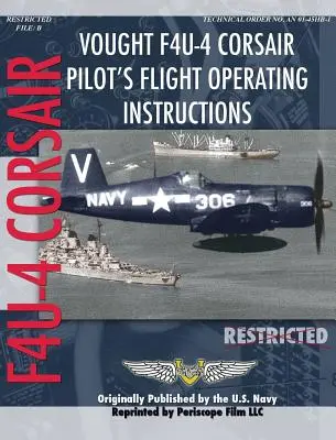 Vought F4U-4 Corsair Flugbetriebsanleitung für Piloten - Vought F4U-4 Corsair Pilot's Flight Operating Instructions