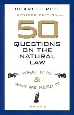 50 Fragen zum Naturrecht: Was es ist und warum wir es brauchen - 50 Questions on the Natural Law: What It Is and Why We Need It