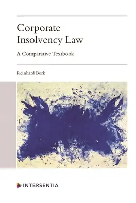 Unternehmensinsolvenzrecht: Ein vergleichendes Lehrbuch - Corporate Insolvency Law: A Comparative Textbook