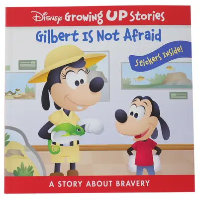 Disney Geschichten zum Heranwachsen: Gilbert hat keine Angst: Eine Geschichte über Tapferkeit - Disney Growing Up Stories: Gilbert Is Not Afraid: A Story about Bravery